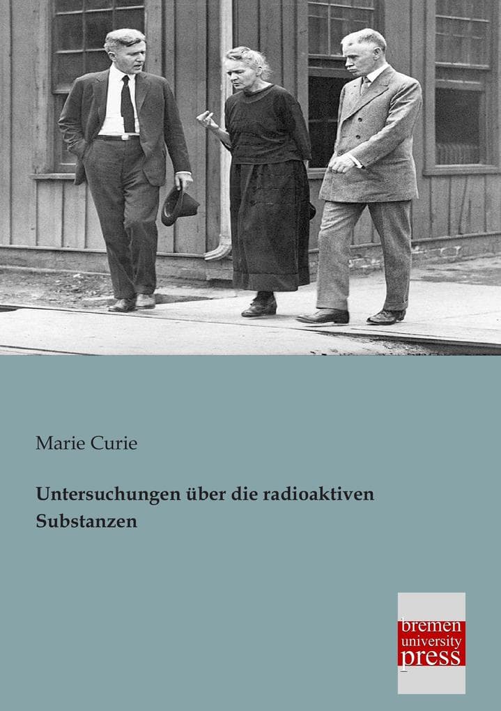 Untersuchungen über die radioaktiven Substanzen