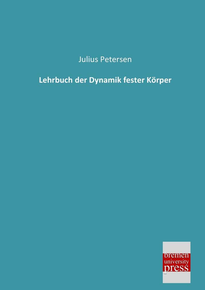 Lehrbuch der Dynamik fester Körper