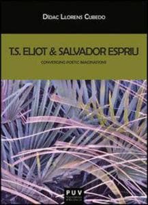 T.S. Eliot & Salvador Espriu : converging poetic imaginations