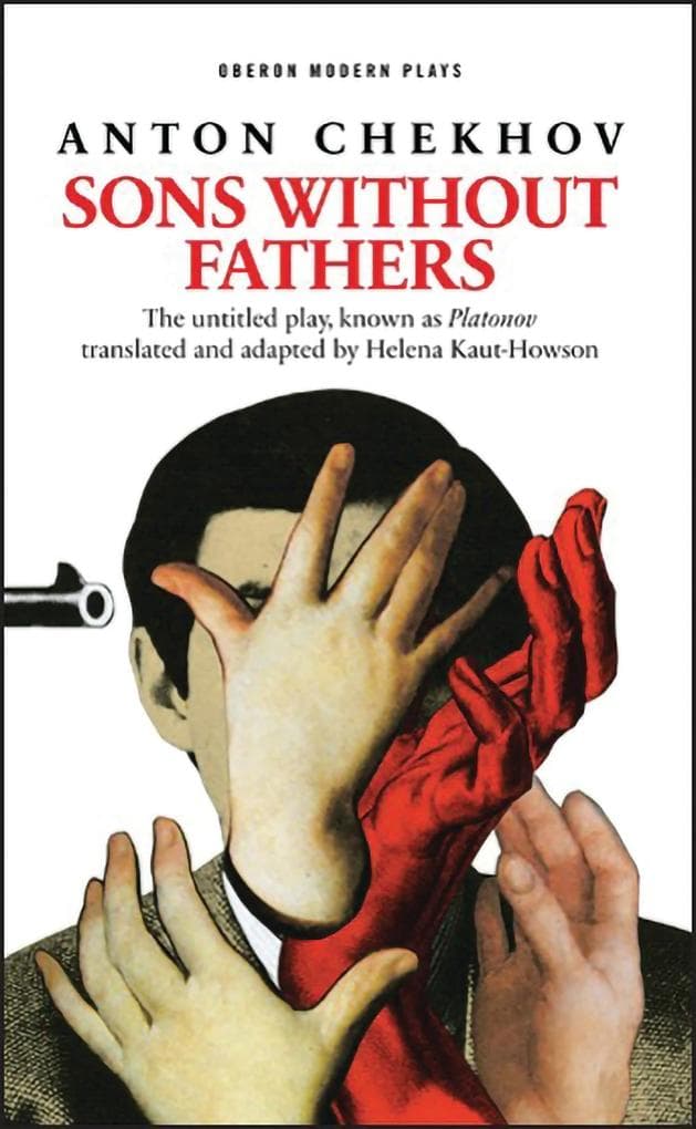 Sons Without Fathers (the Untitled Play, Known as Platonov)