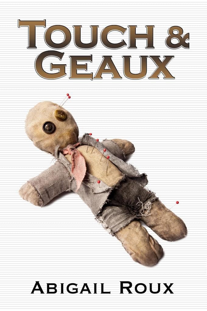 Touch & Geaux (Cut & Run, #8)