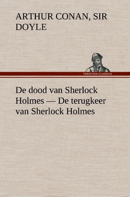 De dood van Sherlock Holmes De terugkeer van Sherlock Holmes