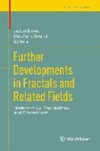 Further Developments in Fractals and Related Fields