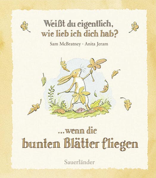 Weißt du eigentlich, wie lieb ich dich hab? Wenn die bunten Blätter fliegen