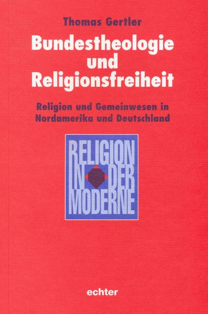 Bundestheologie und Religionsfreiheit