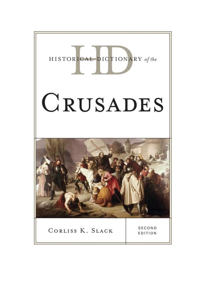 Historical Dictionary of the Crusades