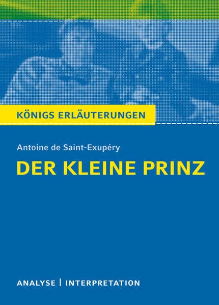 Der kleine Prinz von Antoine de Saint-Exupéry.