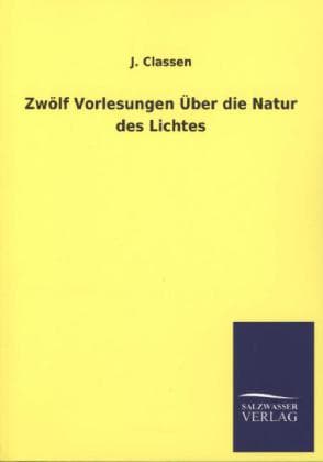 Zwölf Vorlesungen Über die Natur des Lichtes
