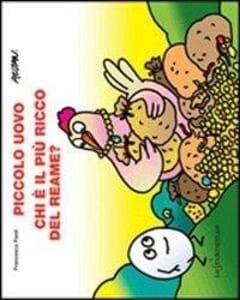 Piccolo uovo. Chi è il più ricco del reame?