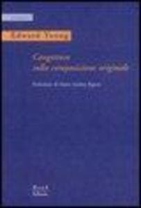 Congetture sulla composizione originale. Testo inglese a fronte