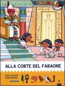 Mattia, L: Alla corte del faraone. All'ombra delle piramidi