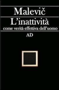 L' inattività come verità effettiva dell'umanità