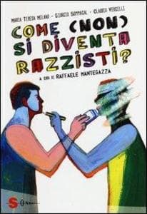 Come (non) si diventa razzisti?