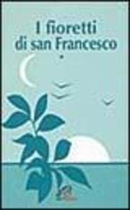 I fioretti di san Francesco