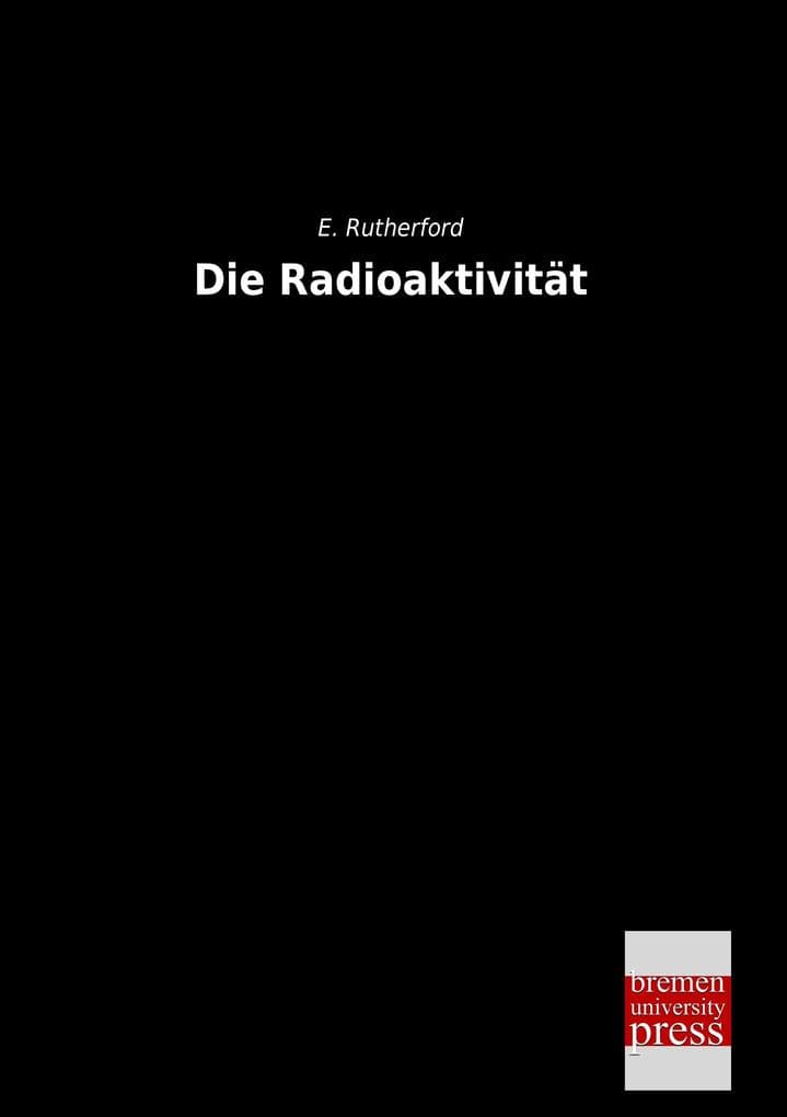 Die Radioaktivität