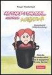 Aiutare i bambini... con poca autostima. Attività psicoeducative con il supporto di una favola