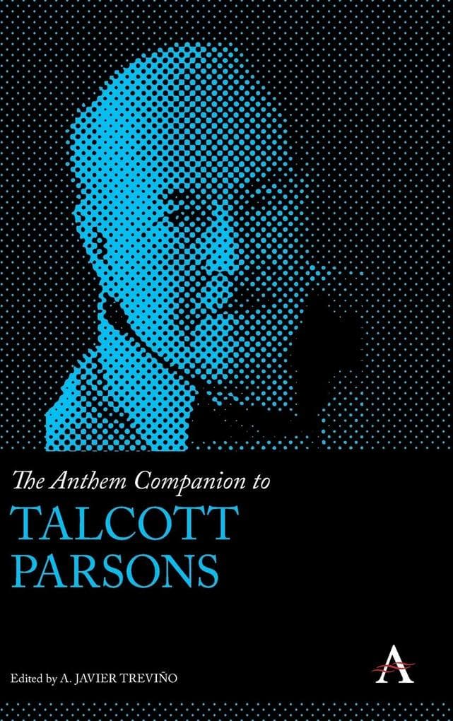 The Anthem Companion to Talcott Parsons