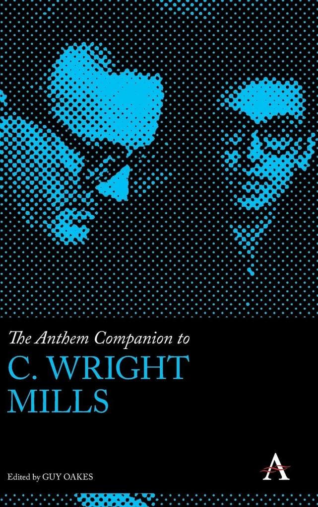 The Anthem Companion to C. Wright Mills