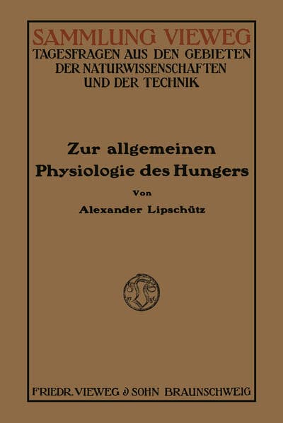 Zur Allgemeinen Physiologie des Hungers