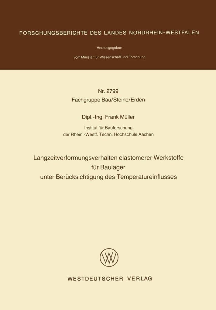Langzeitverformungsverhalten elastomerer Werkstoffe für Baulager unter Berücksichtigung des Temperatureinflusses
