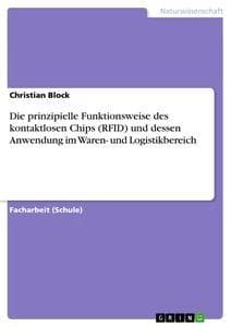 Die prinzipielle Funktionsweise des kontaktlosen Chips (RFID) und dessen Anwendung im Waren- und Logistikbereich