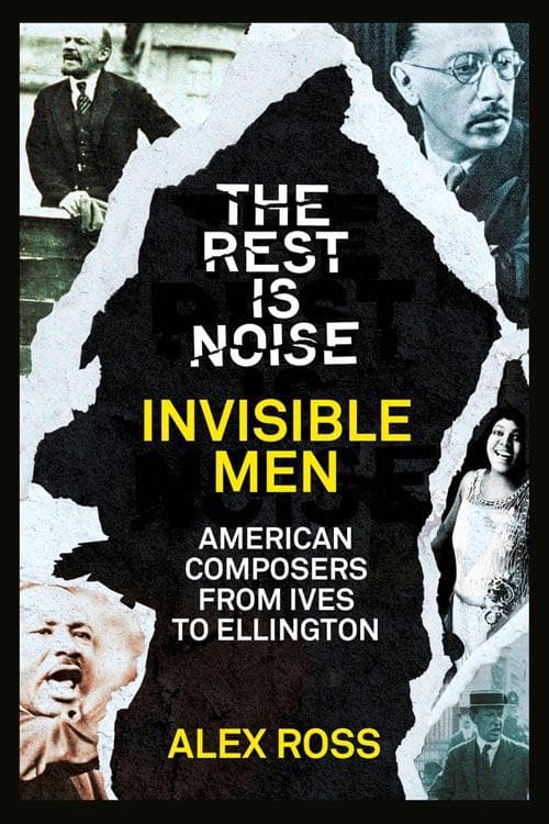 The Rest Is Noise Series: Invisible Men