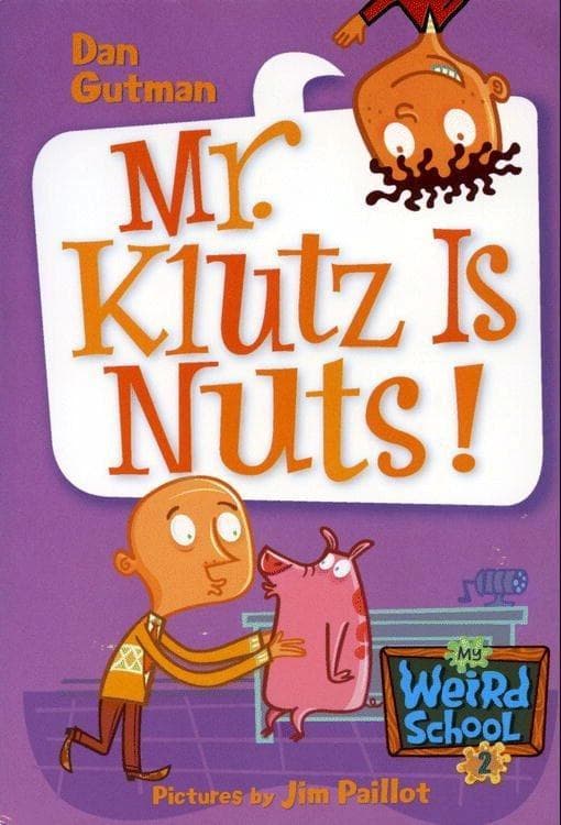 My Weird School #2: Mr. Klutz Is Nuts!