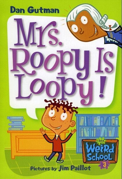 My Weird School #3: Mrs. Roopy Is Loopy!