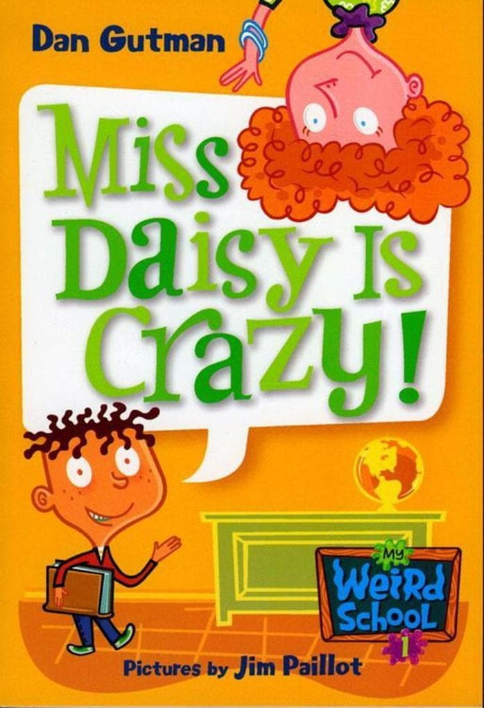 My Weird School #1: Miss Daisy Is Crazy!