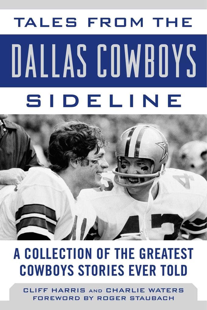 Tales from the Dallas Cowboys Sideline