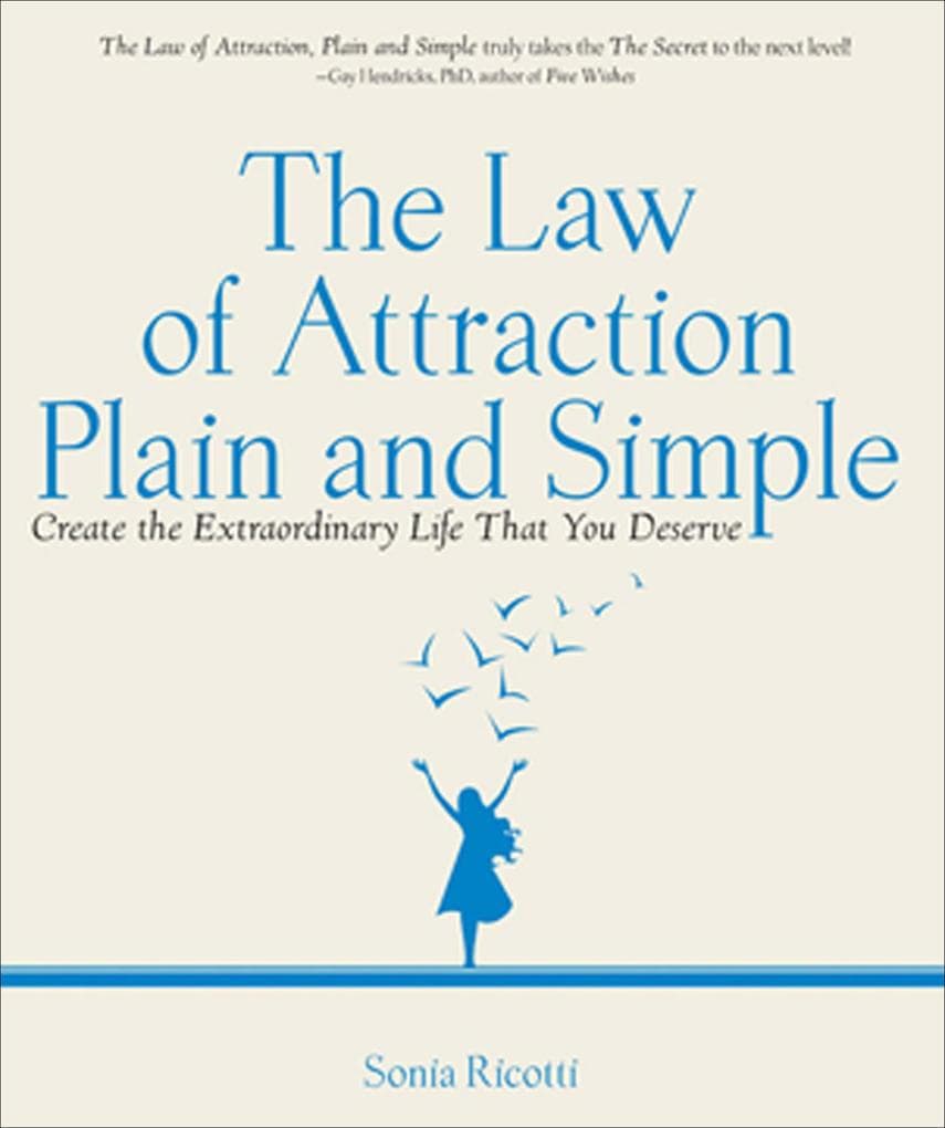 The Law of Attraction: Plain and Simple