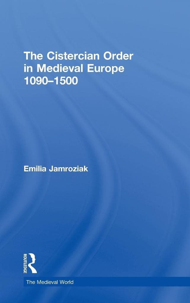 The Cistercian Order in Medieval Europe