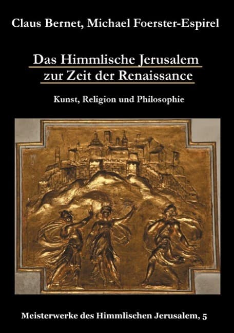 Das Himmlische Jerusalem zur Zeit der Renaissance: Kunst, Religion und Philosophie