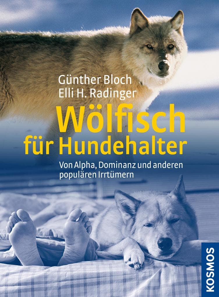 Wölfisch für Hundehalter von Alpha, Dominanz und anderen populären Irrtümern