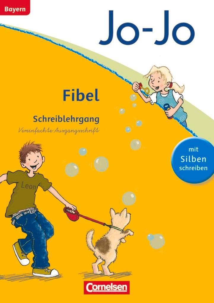 Jo-Jo Fibel - Grundschule Bayern - Neubearbeitung. Schreiblehrgang in Vereinfachter Ausgangsschrift