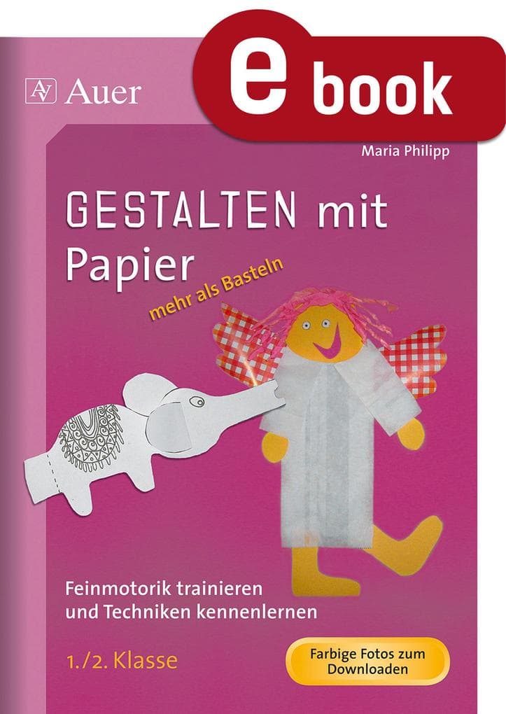 Gestalten mit Papier - mehr als Basteln
