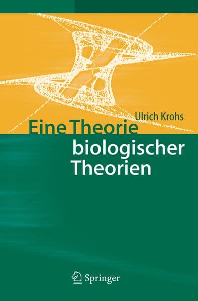 Eine Theorie biologischer Theorien