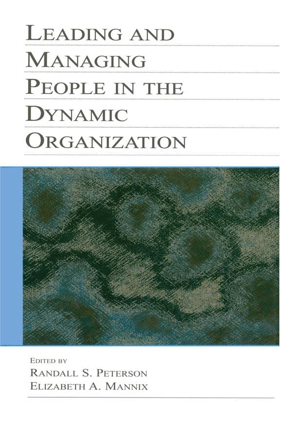 Leading and Managing People in the Dynamic Organization