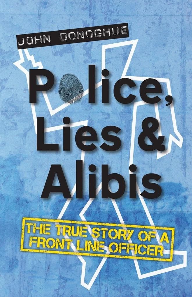 Police, Lies & Alibis