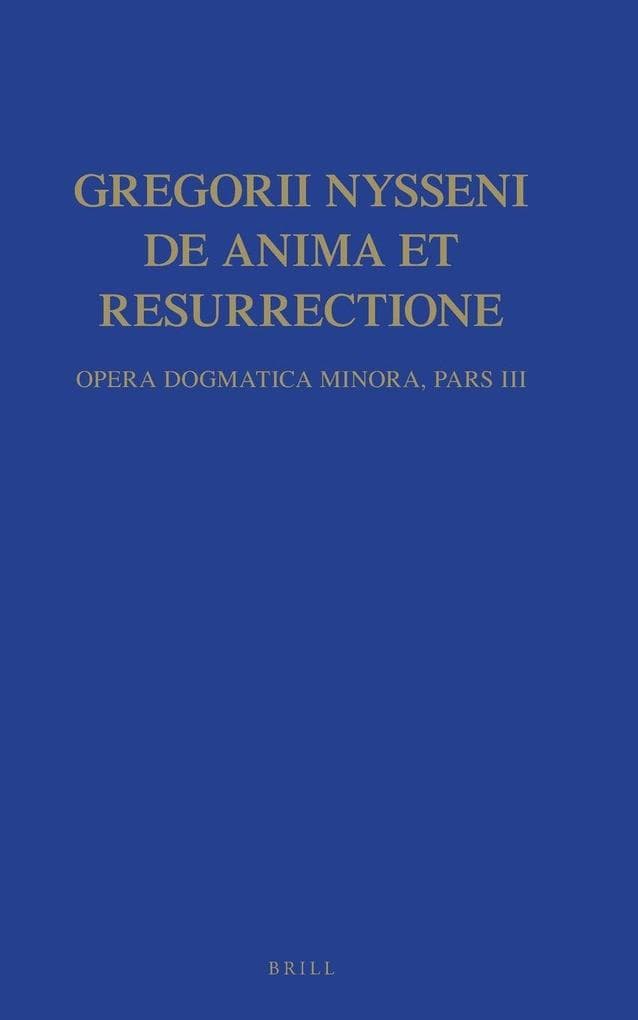 Gregorii Nysseni, De anima et resurrectione