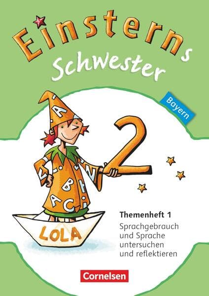 Einsterns Schwester - Sprache und Lesen 2. Jahrgangsstufe. Themenheft 1 Leihmaterial Bayern
