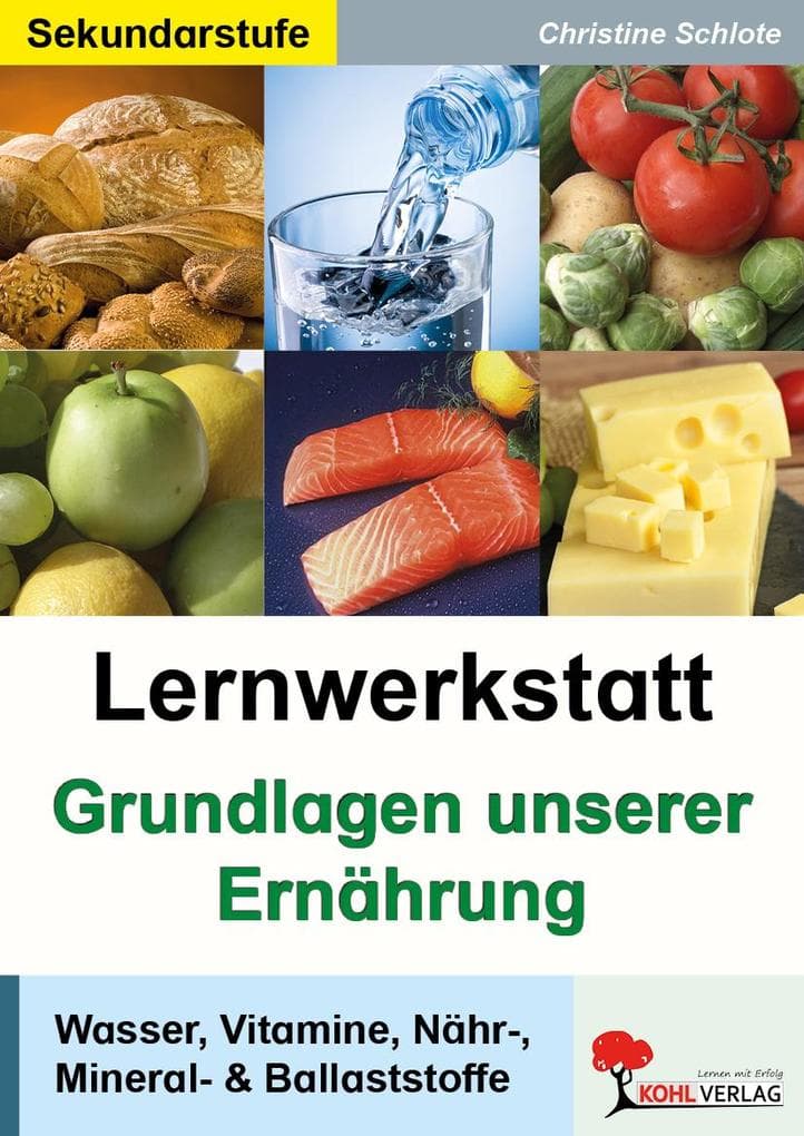 Lernwerkstatt Grundlagen unserer Ernährung
