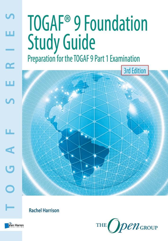 TOGAF® 9 Foundation Study Guide - 3rd Edition