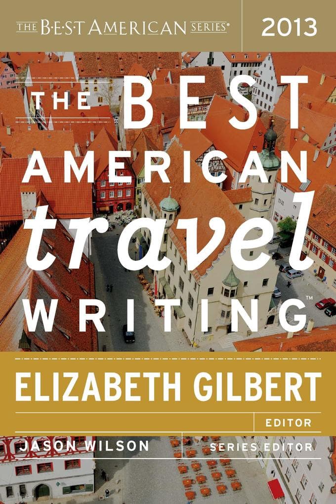 Best American Travel Writing 2013
