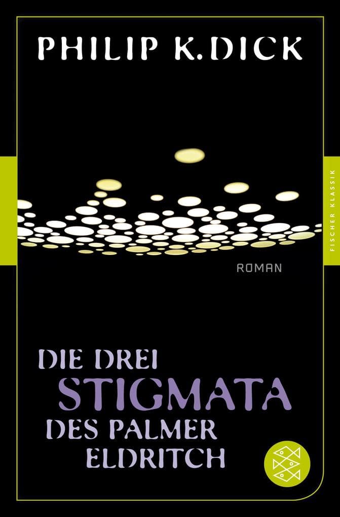 Die drei Stigmata des Palmer Eldritch