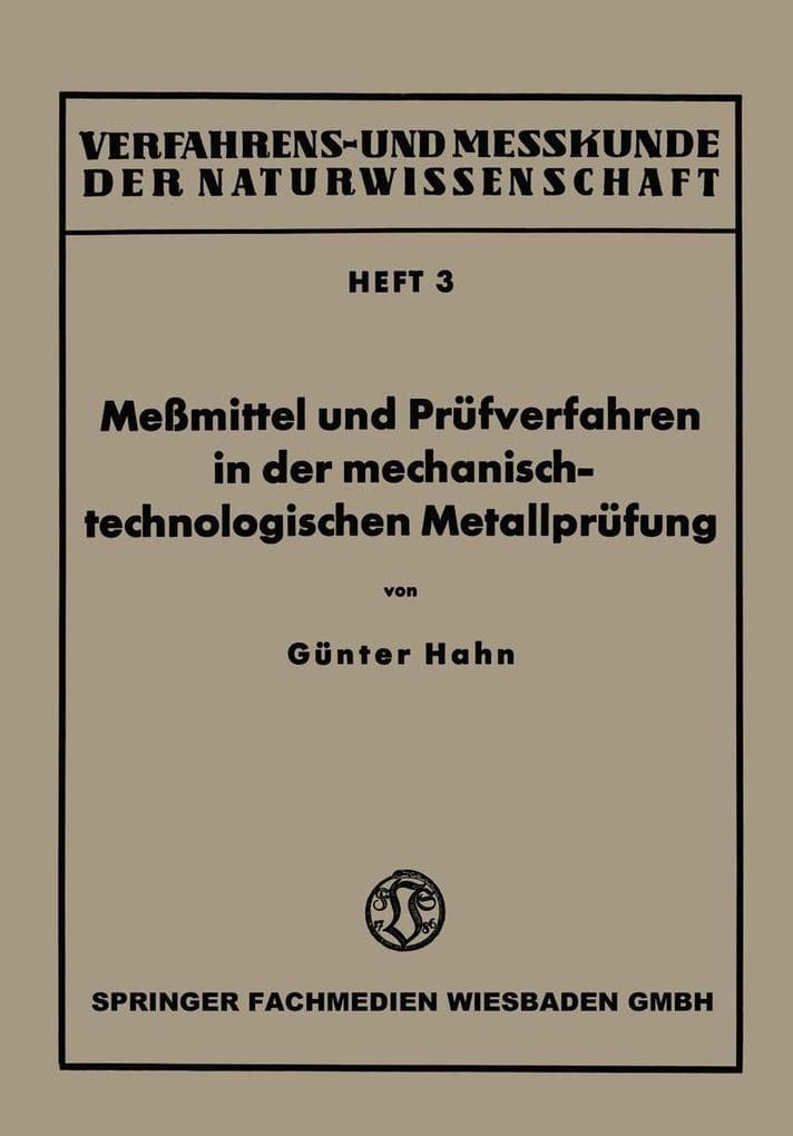Meßmittel und Prüfverfahren in der mechanisch-technologischen Metallprüfung