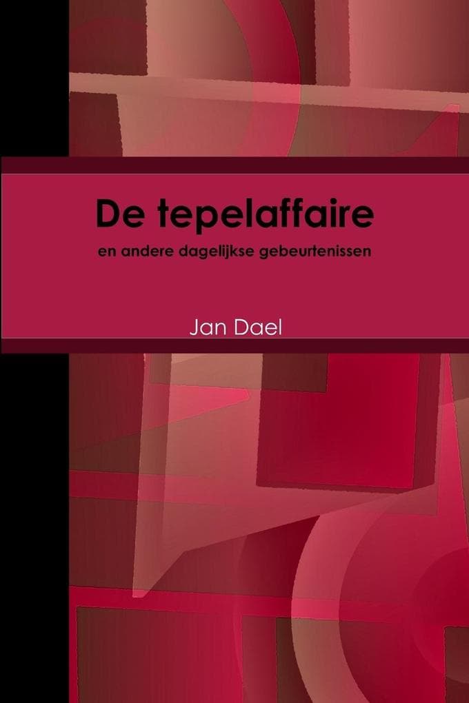 de Tepelaffaire En Andere Dagelijkse Gebeurtenissen