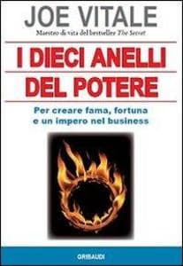I dieci anelli del potere. Per creare fama, fortuna e un impero nel business