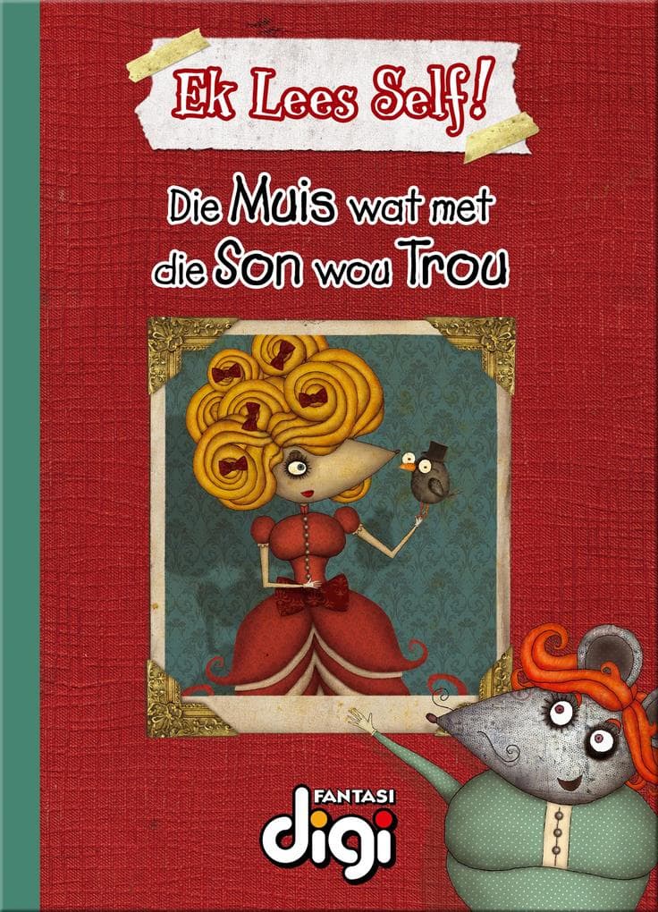 Ek lees Self! Die Muis wat met Son wou Trou