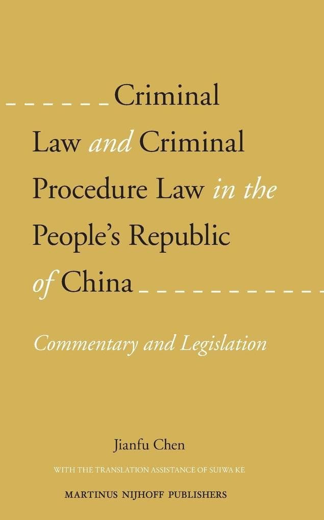 Criminal Law and Criminal Procedure Law in the People's Republic of China